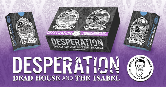 Desperation Now Crowdfunding on Gamefound!