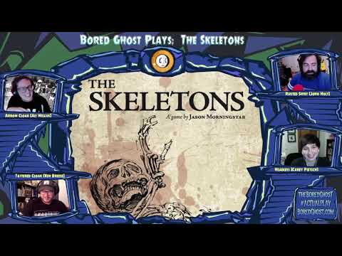 theBoredGhost - Twitch Actual Play - The Skeletons Part01 201109