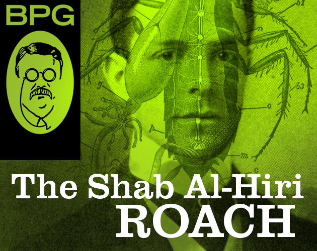 The Shab-al-Hiri Roach & The Roach Returns